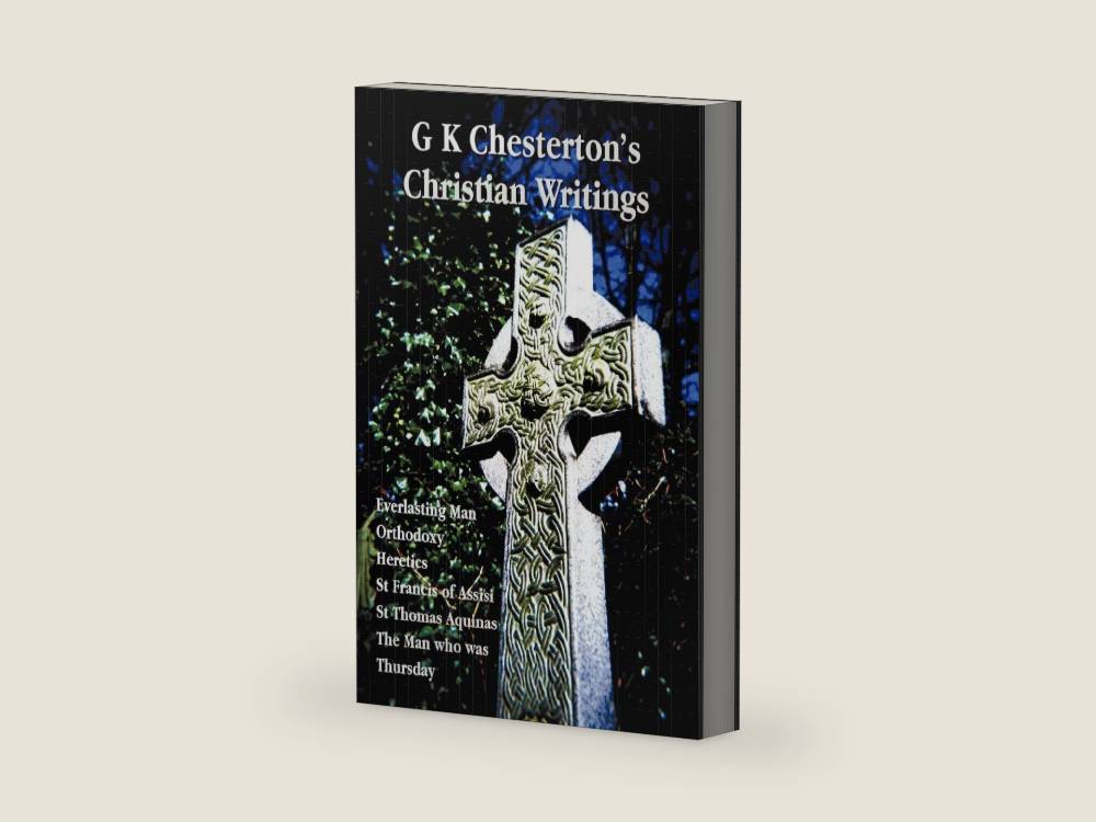 G K Chesterton's Christian Writings (Unabridged): Everlasting Man, Orthodoxy, Heretics, St Francis of Assisi, St. Thomas Aquinas and the Man Who Was T by G K Chesterton | barcode:9781781393208 | source:'9781781393208-right-three-quarter.jpg