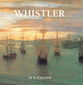 Whistler (Artist biographies - Perfect Square) by Jp. A. Calosse | barcode:9781781606063 | source:'9781781606063.jpg