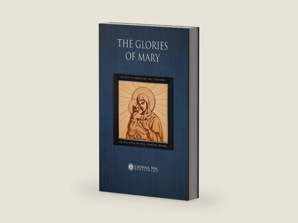 The Glories of Mary by Saint Alphonsus De Liguori | barcode:9781783792153 | source:'9781783792153-right-three-quarter.jpg