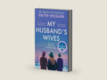 My Husband's Wives: A heart-warming Irish story of female friendship from the Kindle #1 bestselling author, Faith Hogan by Faith Hogan | barcode:9781784977153 | source:'9781784977153-right-three-quarter.jpg