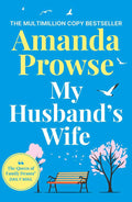 My Husband's Wife: A powerful and emotional family drama from the queen of heartbreak fiction by Amanda Prowse | barcode:9781784978013 | source:'9781784978013.jpg