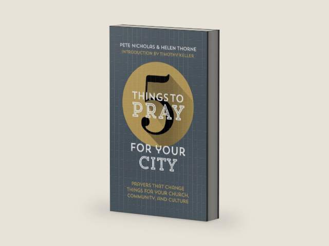 5 Things to Pray for Your City by Helen Thorne & Pete Nicholas | barcode:9781784983246 | source:'9781784983246-right-three-quarter.jpg