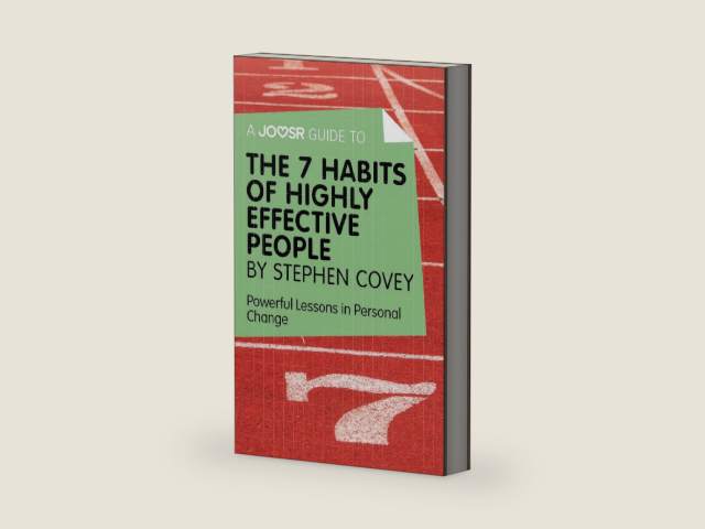 A Joosr Guide to... The 7 Habits of Highly Effective People by Stephen Covey: Powerful Lessons in Personal Change by Joosr | barcode:9781785671234 | source:'9781785671234-right-three-quarter.jpg