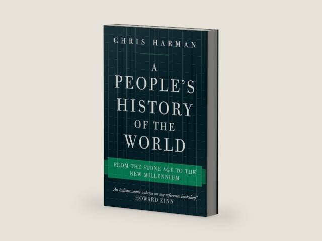 A People's History of the World: From the Stone Age to the New Millennium by Chris Harman | barcode:9781786630810 | source:'9781786630810-right-three-quarter.jpg