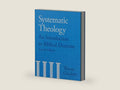 Systematic Theology: An Introduction To Biblical Doctrine by Wayne A Grudem | barcode:9781789742084 | source:'9781789742084-right-three-quarter.jpg