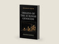Origins of the Kurdish Genocide: Nation Building and Genocide as a Civilizing and De-Civilizing Process (Kurdish Societies, Politics, and International Relations) by Ibrahim Sadiq | barcode:9781793636836 | source:'9781793636836-right-three-quarter.jpg