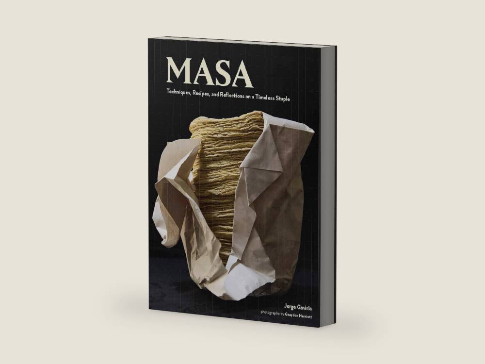 Masa: Techniques, Recipes, and Reflections on a Timeless Staple by Jorge Gaviria | barcode:9781797209920 | source:'9781797209920-right-three-quarter.jpg