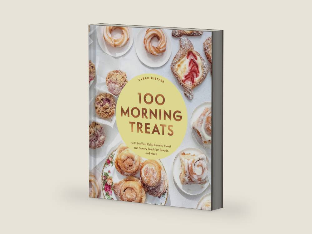 100 Morning Treats: With Muffins, Rolls, Biscuits, Sweet and Savory Breakfast Breads, and More (100 Baking Recipes for Every Kitchen) by Sarah Kieffer | barcode:9781797216164 | source:'9781797216164-right-three-quarter.jpg