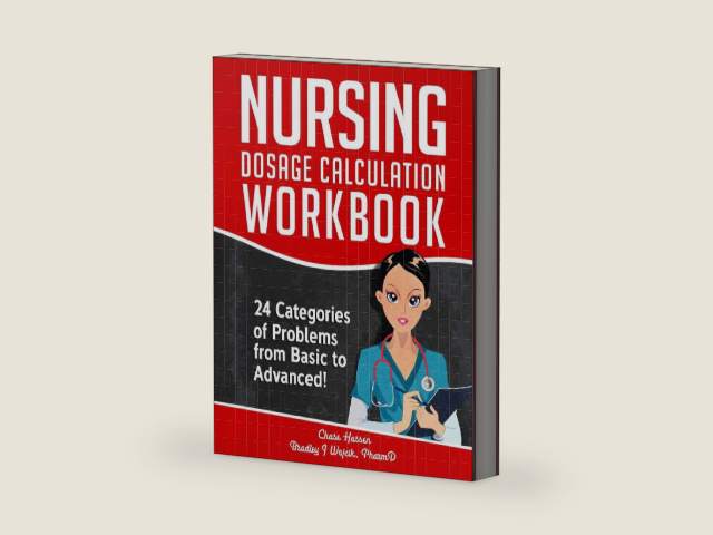 Nursing Dosage Calculation Workbook: 24 Categories Of Problems From Basic To Advanced! (Dosage Calculation Success Series) by Bradley J. Wojcik | barcode:9781797987415 | source:'9781797987415-right-three-quarter.jpg