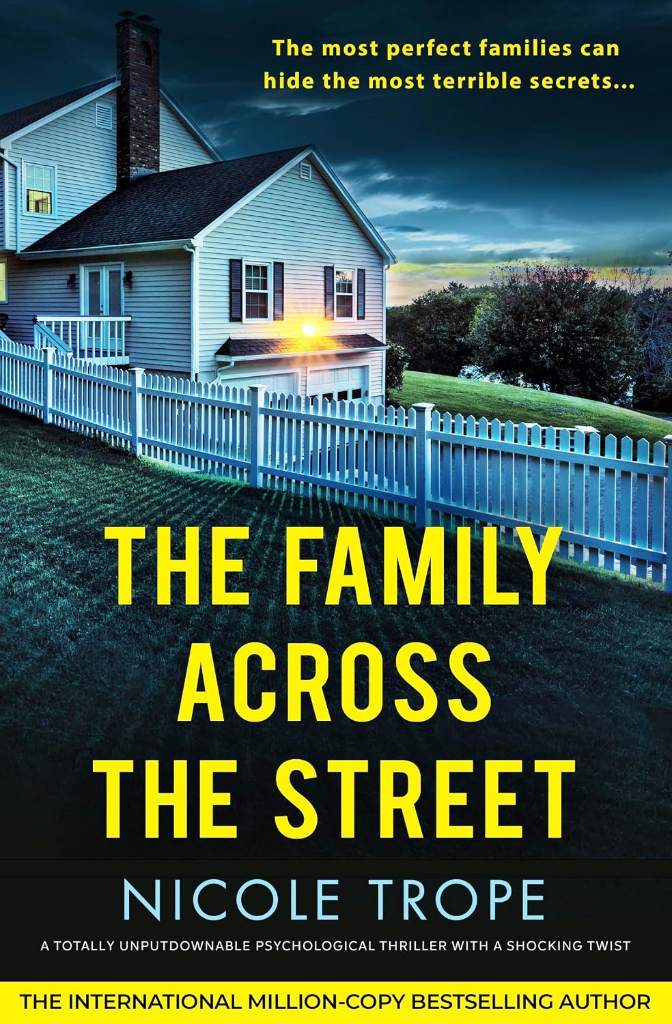The Family Across the Street: A totally unputdownable psychological thriller with a shocking twist by Nicole Trope | barcode:9781800198265 | source:'9781800198265.jpg