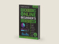 QuickBooks Online for Beginners: The Most Up-to-Date Guide to Mastering Your Finances with the Latest Features, How to Track Expenses, Automate Invoices & Stay Tax-Ready! by Thomas Newton | barcode:9781801715713 | source:'9781801715713-right-three-quarter.jpg
