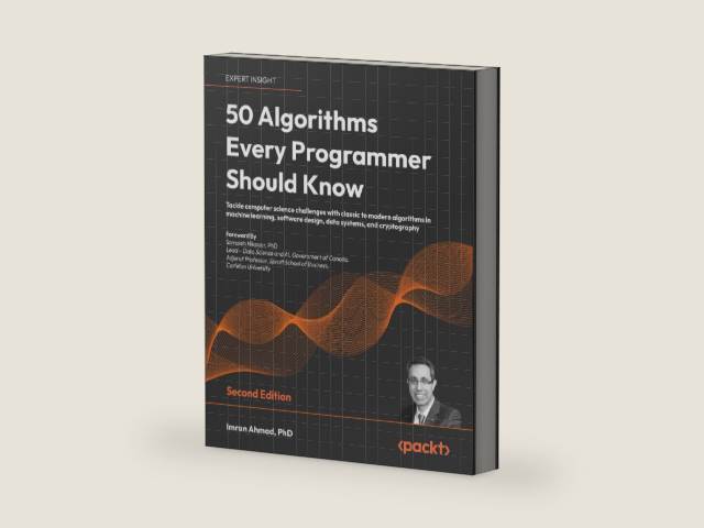 50 Algorithms Every Programmer Should Know: Tackle computer science challenges with classic to modern algorithms in machine learning, software design, data systems, and cryptography by Imran Ahmad | barcode:9781803247762 | source:'9781803247762-right-three-quarter.jpg