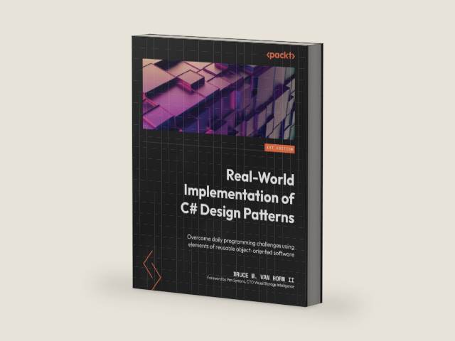 Real-World Implementation of C# Design Patterns: Overcome daily programming challenges using elements of reusable object-oriented software by Bruce M. Van Horn II | barcode:9781803247953 | source:'9781803247953-right-three-quarter.jpg