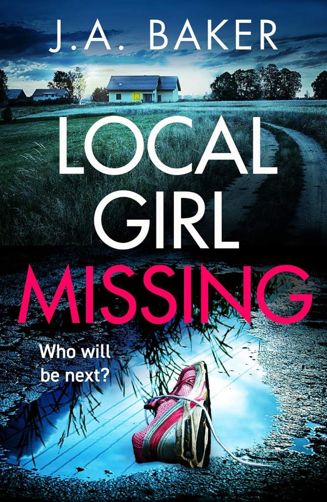 Local Girl Missing: The addictive, twisty psychological thriller from J.A. Baker (Gripping Standalone Psychological Thrillers) by J A Baker | barcode:9781804153536 | source:'9781804153536.jpg