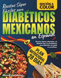 Recetas Súper Fáciles para Diabéticos Mexicanos: Recetas típicas adaptadas a la diabetes tipo 2 y prediabetes para disfrutar sin miedo ni sacrificios. ... nutricional de 28 días. (Spanish Edition) by Marisol A. Ramírez | barcode:9781805560227 | source:'9781805560227.jpg