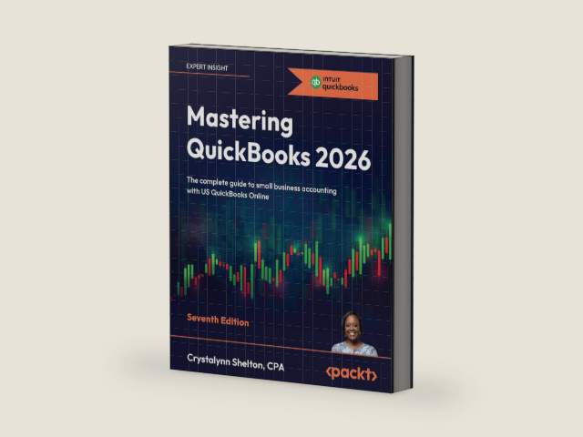Mastering QuickBooks 2026: The complete guide to small business accounting with US QuickBooks Online by Crystalynn Shelton | barcode:9781806386895 | source:'9781806386895-right-three-quarter.jpg