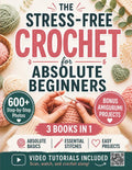 The Stress-Free Crochet for Absolute Beginners: Your All-in-One Handbook to Stop Feeling Uncrafty - Avoid the Mistakes, Build the Skills, and Feel Genuinely Proud of What You Make by Rose Ellington | barcode:9781807971151 | source:'9781807971151.jpg