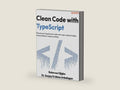 Clean Code with TypeScript: Elevate your TypeScript 6 skills with clean code principles and production-ready practices by Rukevwe Ojigbo | barcode:9781835889565 | source:'9781835889565-right-three-quarter.jpg