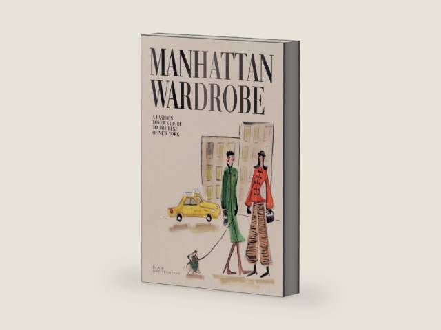 Manhattan Wardrobe: A Fashion Lover’s Guide to the Best of New York by Blair Breitenstein | barcode:9781837834792 | source:'9781837834792-right-three-quarter.jpg