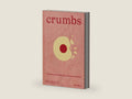 Crumbs: Cookies and Sweets from Around the World by Ben Mims | barcode:9781838668860 | source:'9781838668860-right-three-quarter.jpg