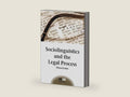 Sociolinguistics and the Legal Process (MM Textbooks Book 5) by Dr. Diana Eades | barcode:9781847696786 | source:'9781847696786-right-three-quarter.jpg
