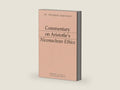 Commentary on Aristotle's Nicomachean Ethics [Aristotelian Commentary Series] by Saint Thomas Aquinas | barcode:9781883357511 | source:'9781883357511-right-three-quarter.jpg