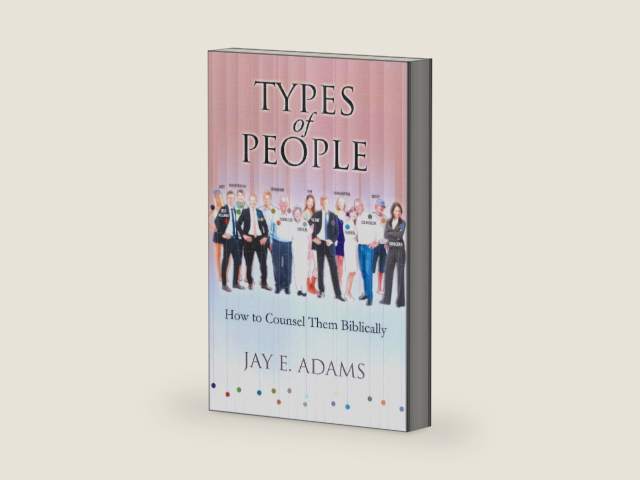 Types of People: How to Counsel Them Biblically by Jay E. Adams | barcode:9781889032672 | source:'9781889032672-right-three-quarter.jpg