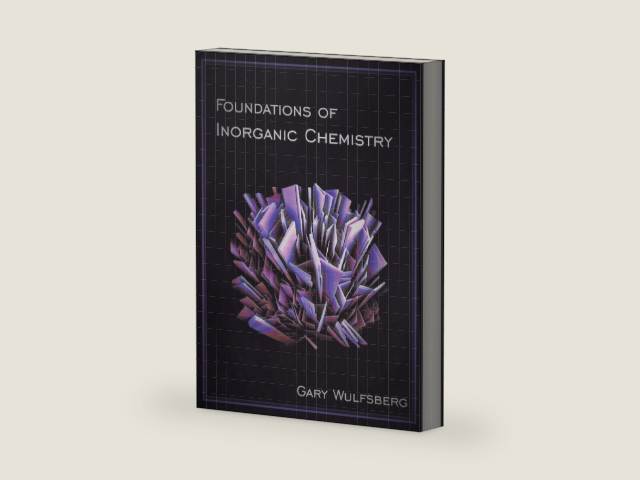 Foundations of Inorganic Chemistry by Gary Wulfsberg | barcode:9781891389955 | source:'9781891389955-right-three-quarter.jpg