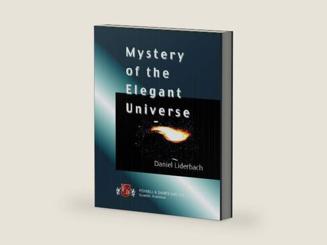 Mystery of the Elegant Universe by Daniel Liderbach | barcode:9781905868070 | source:'9781905868070-right-three-quarter.jpg