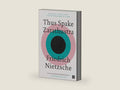 Thus Spake Zarathustra: A Book for All and None by Friedrich Nietzsche | barcode:9781910749258 | source:'9781910749258-right-three-quarter.jpg