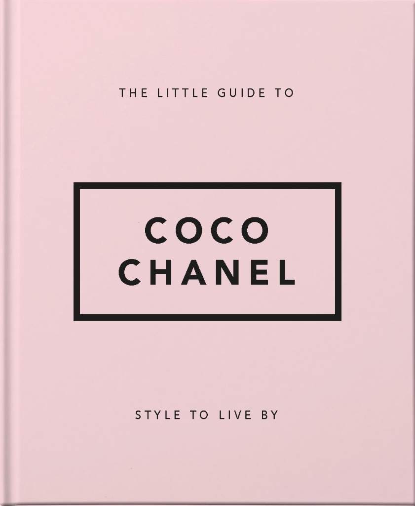The Little Guide to Coco Chanel: Style to Live By (Little Books of Fashion) by OH | barcode:9781911610533 | source:'9781911610533.jpg