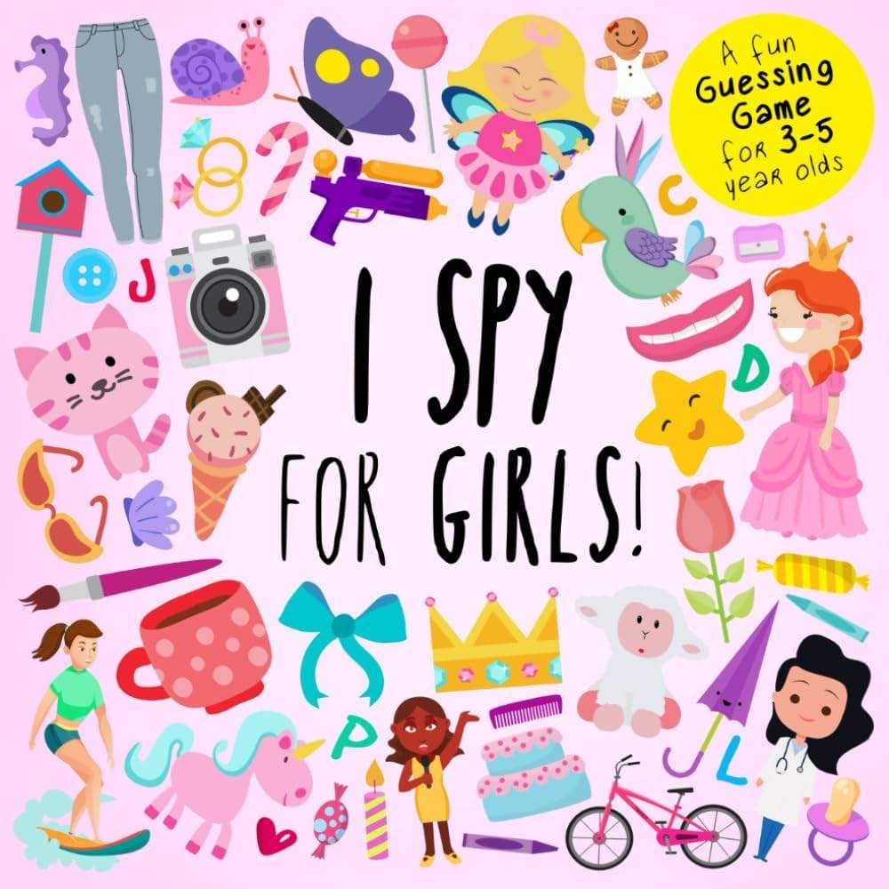 I Spy - For Girls!: A Fun Guessing Game for 3-5 Year Olds (I Spy Book Collection for Kids) by Webber Books | barcode:9781914047039 | source:'9781914047039.jpg