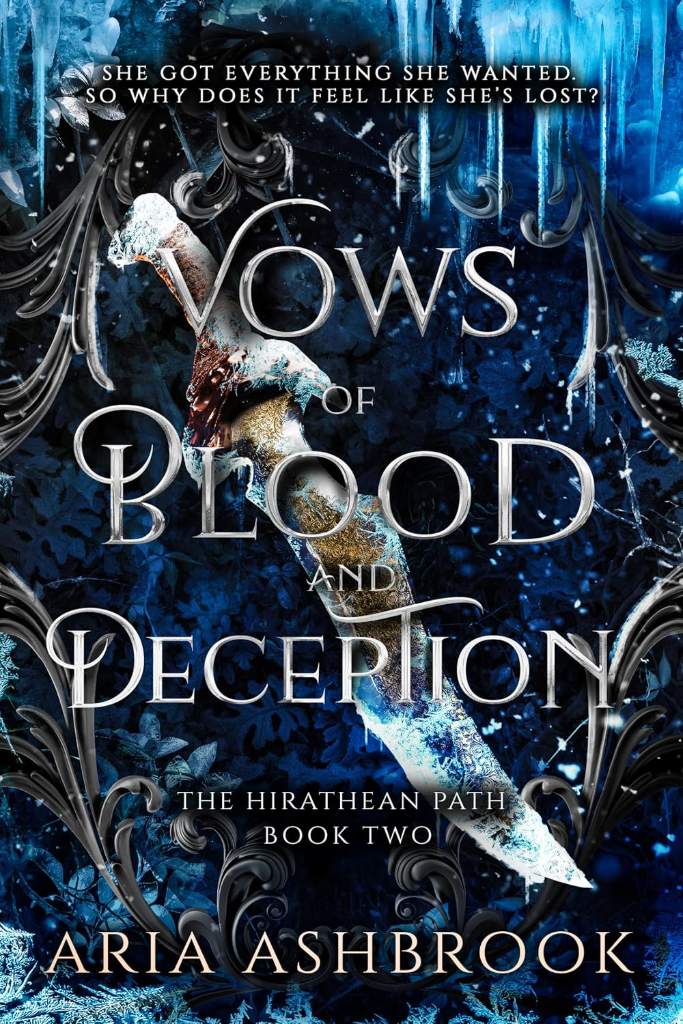 Vows of Blood and Deception: A Dark Enemies To Lovers Fantasy Romance Novel (The Hirathean Path Book 2) by Aria Ashbrook | barcode:9781916833951 | source:'9781916833951.jpg
