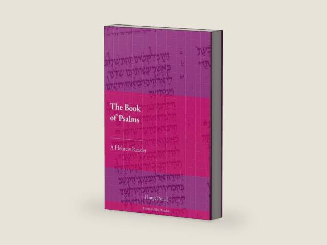 The Book of Psalms: A Hebrew Reader (Large Print) (Hebrew Edition) by Timothy A Lee | barcode:9781916854475 | source:'9781916854475-right-three-quarter.jpg