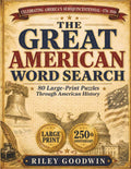 THE GREAT AMERICAN WORD SEARCH: 80 Large-Print American History Puzzles Celebrating the USA's 250th Anniversary (1776–2026) — A Patriotic Gift Book & ... & History Lovers | Semiquincentennial Edition by Riley Goodwin | barcode:9781917164832 | source:'9781917164832.jpg