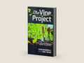 The Vine Project by Colin Marshall | barcode:9781922206947 | source:'9781922206947-right-three-quarter.jpg