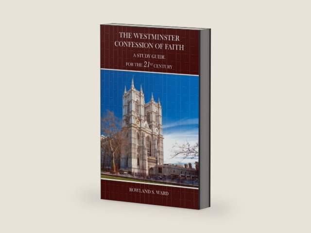 The The Westminster Confession of Faith: A Study Guide for the 21st Century by Rowland S. Ward | barcode:9781922584014 | source:'9781922584014-right-three-quarter.jpg