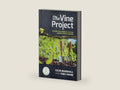 The Vine Project by Colin Marshall | barcode:9781925424768 | source:'9781925424768-right-three-quarter.jpg