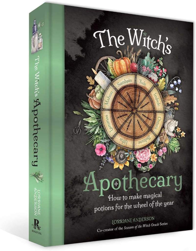 The Witch's Apothecary: Seasons of the Witch: Learn how to make magical potions around the wheel of the year to improve your physical and spiritual well-being. (Sacred Apothecary Series) by Lorriane Anderson | barcode:9781925946796 | source:'9781925946796.jpg