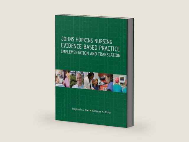 Johns Hopkins Nursing Evidence-Based Practice: Implementation and Translation by Stephanie Poe | barcode:9781930538917 | source:'9781930538917-right-three-quarter.jpg