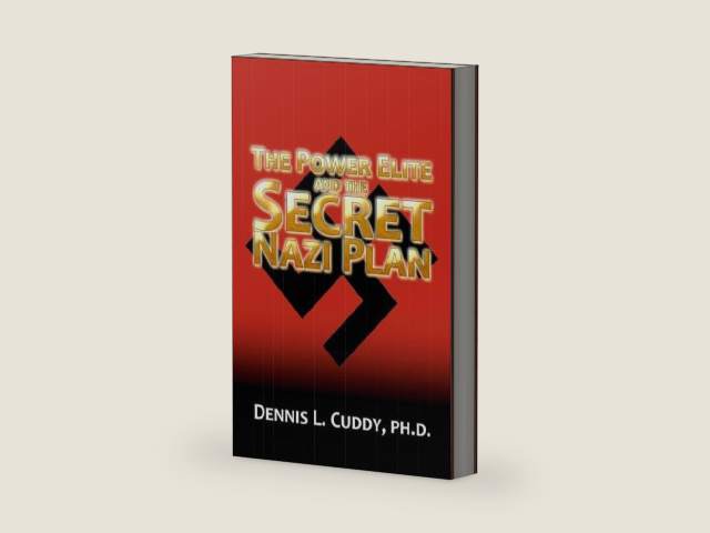 The Power Elite and the Secret Nazi Plan by Dennis L. Cuddy | barcode:9781933641416 | source:'9781933641416-right-three-quarter.jpg