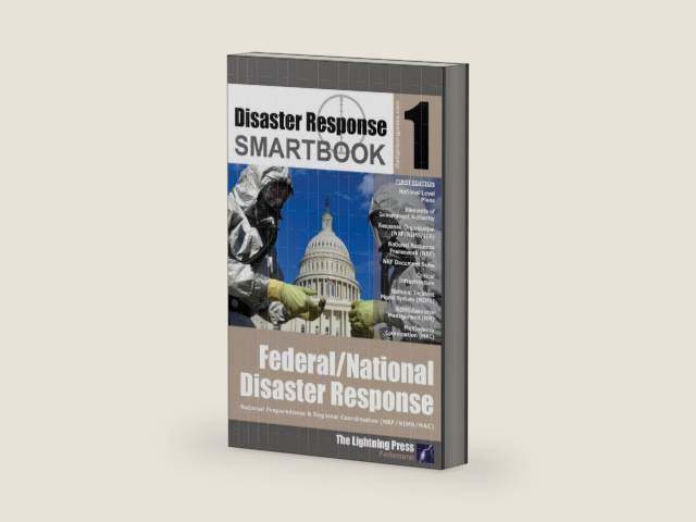 Disaster Response SMARTbook 1 - Federal/National Disaster Response by Kyle Ferlemann | barcode:9781935886464 | source:'9781935886464-right-three-quarter.jpg