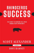 Rhinoceros Success : the Secret to Charging Full Speed Toward Every Opportunity by Scott Alexander | barcode:9781937077150 | source:'9781937077150.jpg