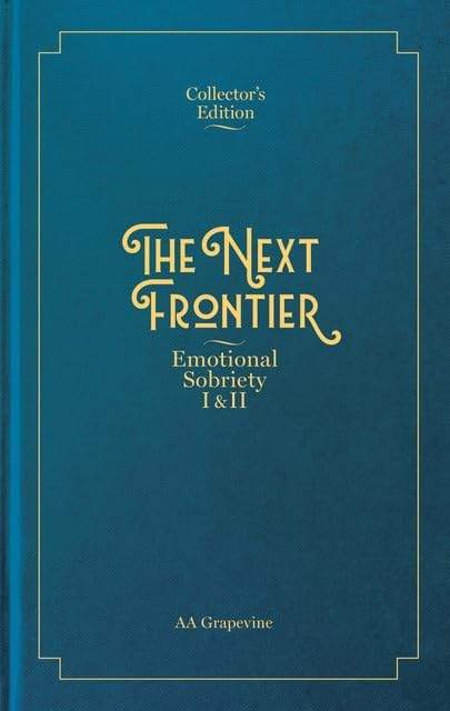 The Next Frontier: Emotional Sobriety I & II by AA Grapevine | barcode:9781938642944 | source:'9781938642944.jpg