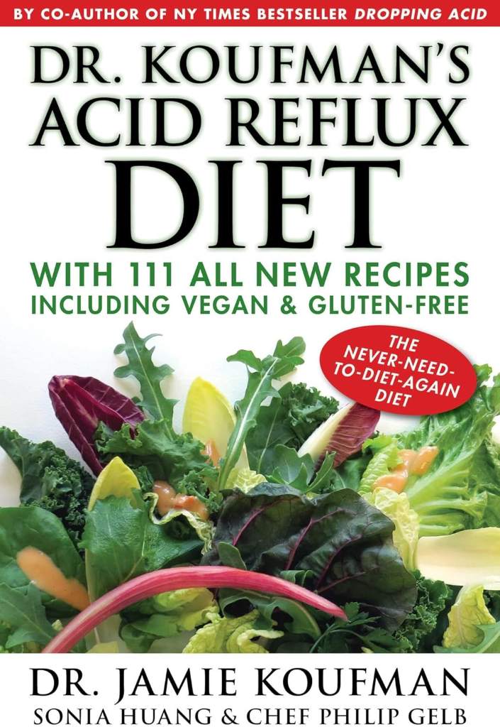 Dr. Koufman's Acid Reflux Diet: With 111 All New Recipes Including Vegan & Gluten-Free: The Never-need-to-diet-again Diet by Dr. Jamie Koufman | barcode:9781940561035 | source:'9781940561035.jpg