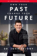 Own Your Past Change Your Future: A Not-So-Complicated Approach to Relationships, Mental Health & Wellness by Dr. John Delony | barcode:9781942121626 | source:'9781942121626.jpg