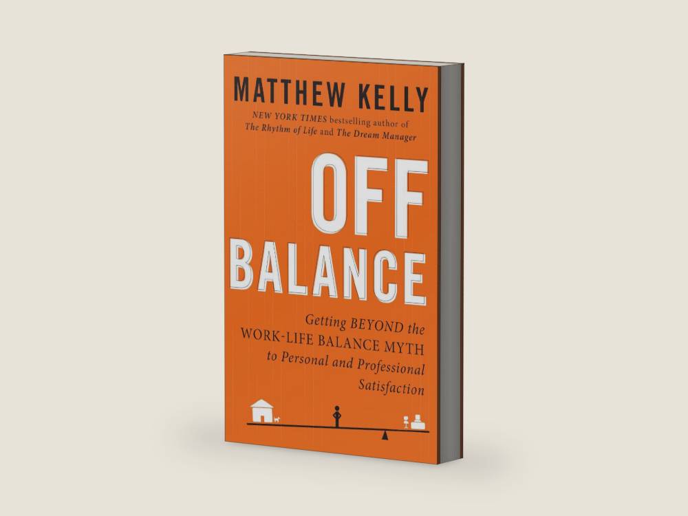 Off Balance: Getting Beyond the Work-Life Balance Myth to Personal and Professional Satisfaction by Matthew Kelly | barcode:9781942611332 | source:'9781942611332-right-three-quarter.jpg