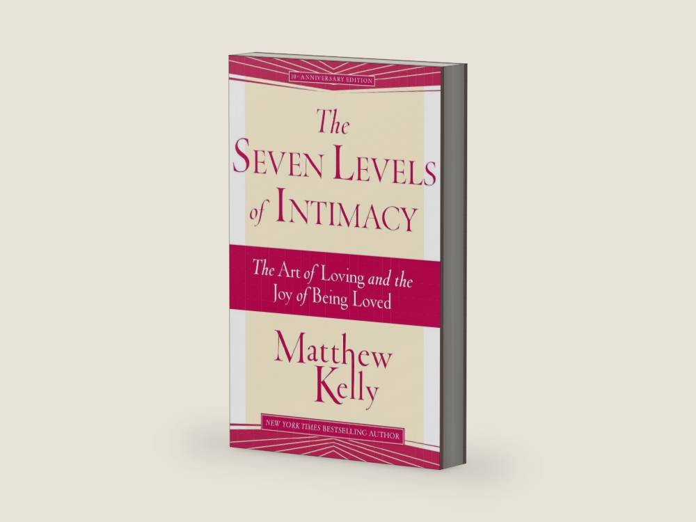 The Seven Levels of Intimacy: The Art of Loving and the Joy of Being Loved by Matthew Kelly | barcode:9781942611424 | source:'9781942611424-right-three-quarter.jpg