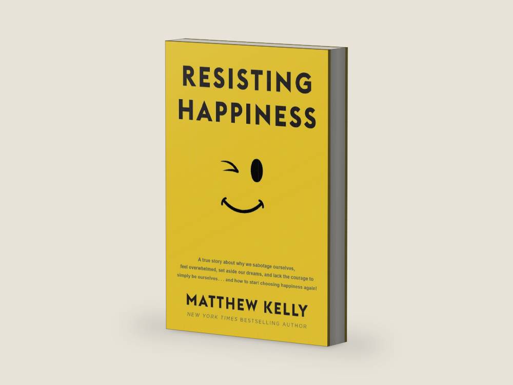 Resisting Happiness by Matthew Kelly | barcode:9781942611929 | source:'9781942611929-right-three-quarter.jpg