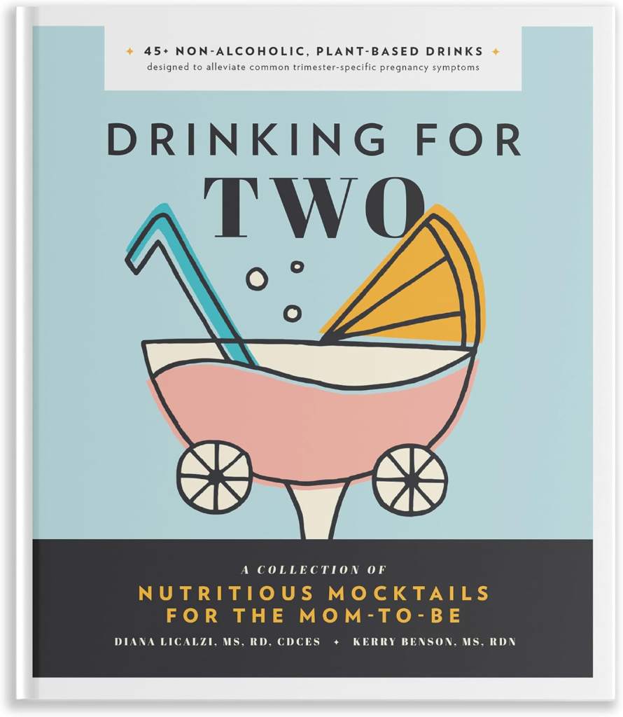 Drinking for Two: Nutritious Mocktails for the Mom-To-Be by Diana Licalzi | barcode:9781944515829 | source:'9781944515829.jpg